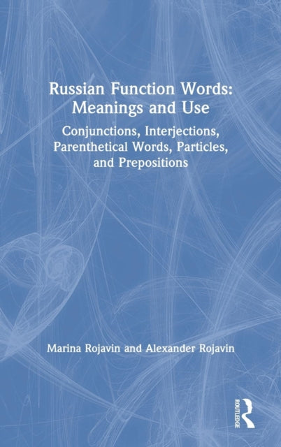 Russian Function Words Meanings and Use Conjunctions Interjections Parenthetical Words Particles and Prepositions