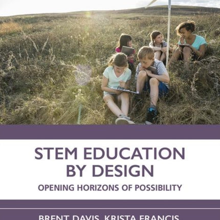 STEM Education by Design Opening Horizons of