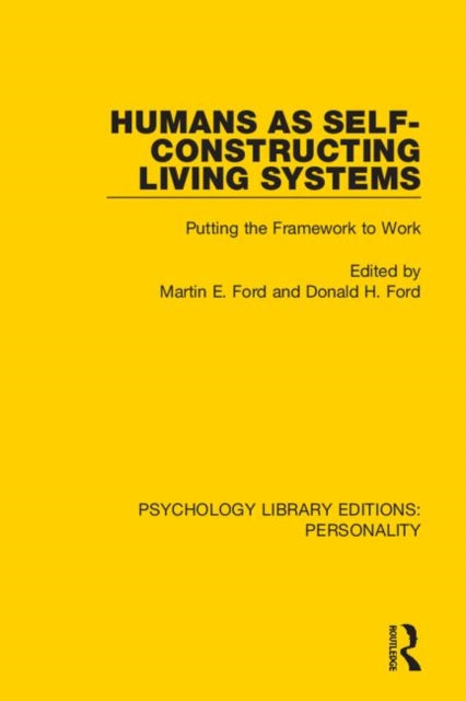 Humans as SelfConstructing Living Systems Putting the Framework to Work 7 Psychology Library Editions Personality