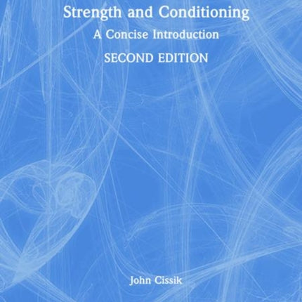 Strength and Conditioning A Concise Introduction
