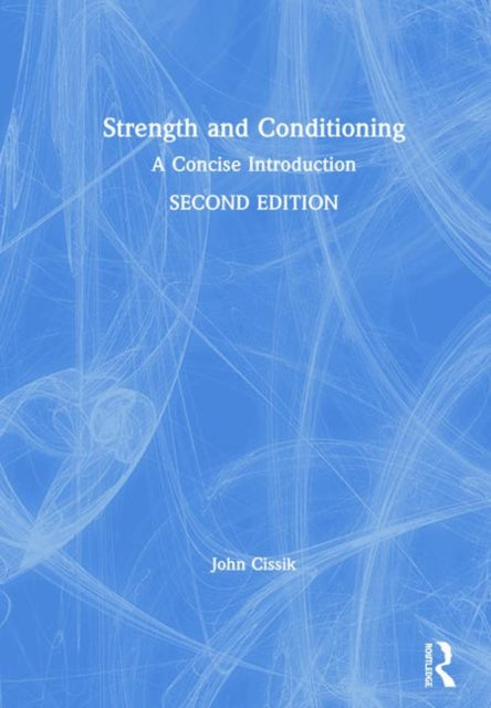 Strength and Conditioning A Concise Introduction