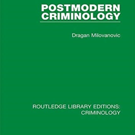 Postmodern Criminology 3 Routledge Library Editions Criminology