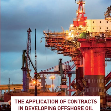 The Application of Contracts in Developing Offshore Oil and Gas Projects