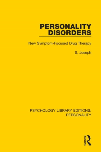 Personality Disorders New SymptomFocused Drug Therapy 9 Psychology Library Editions Personality
