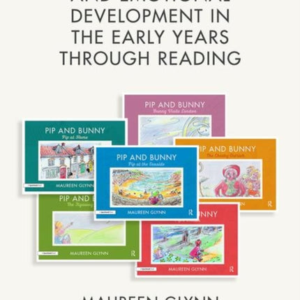 Supporting Language and Emotional Development in the Early Years through Reading Handbook and Six Pip and Bunny Picture Books