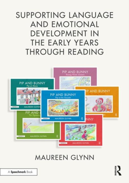 Supporting Language and Emotional Development in the Early Years through Reading Handbook and Six Pip and Bunny Picture Books