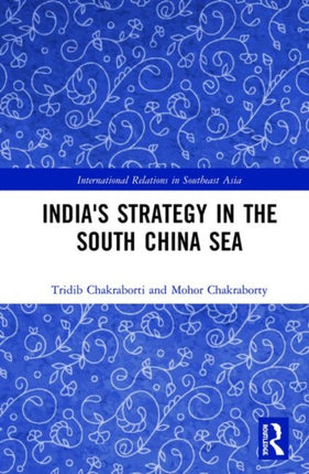 Indias Strategy in the South China Sea