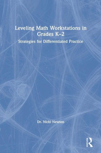 Leveling Math Workstations in Grades K2 Strategies for Differentiated Practice