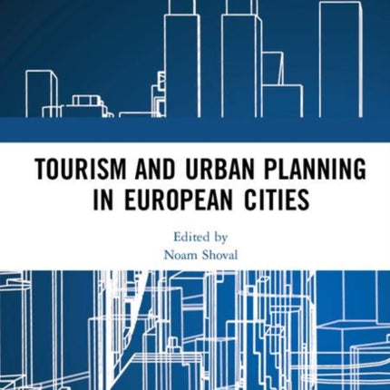 Tourism and Urban Planning in European Cities
