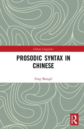 Prosodic Syntax in Chinese Chinese Linguistics