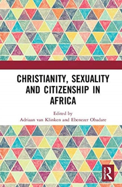 Christianity Sexuality and Citizenship in Africa