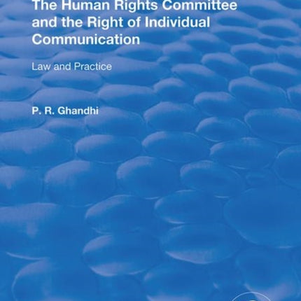The Human Rights Committee and the Right of Individual Communication