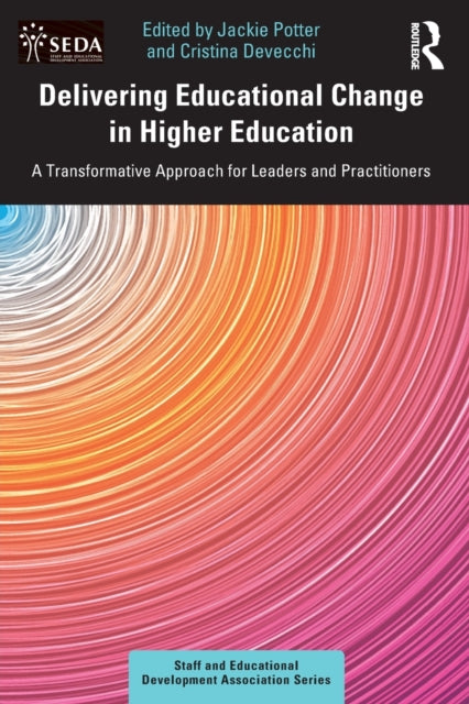 Delivering Educational Change in Higher Education