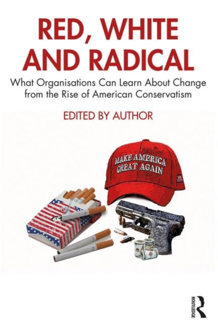 Red White and Radical What Organisations Can