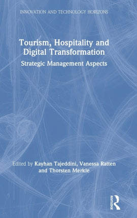 Tourism Hospitality and Digital Transformation Strategic Management Aspects Innovation and Technology Horizons