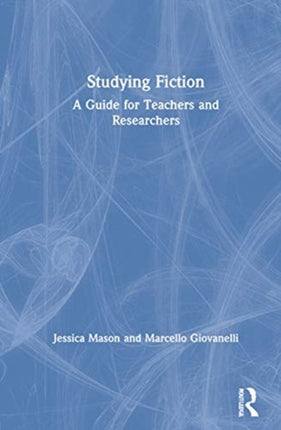 Studying Fiction A Guide for Teachers and