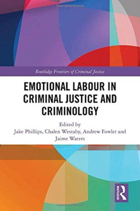 Emotional Labour in Criminal Justice and Criminology