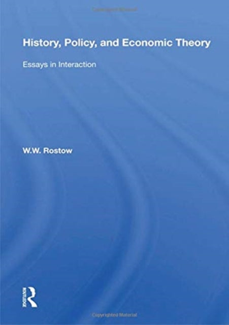 History, Policy, And Economic Theory: Essays In Interaction