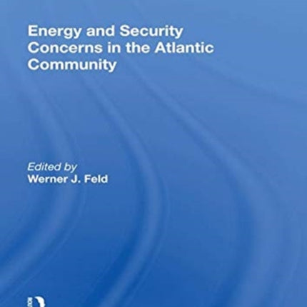 Energy and Security Concerns in the Atlantic Community