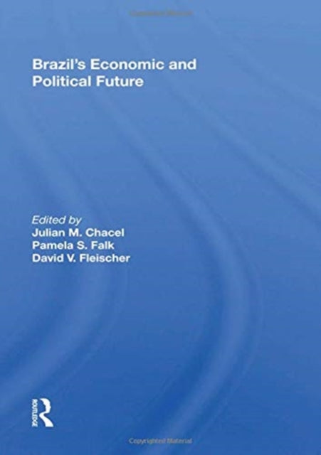 Brazils Economic And Political Future