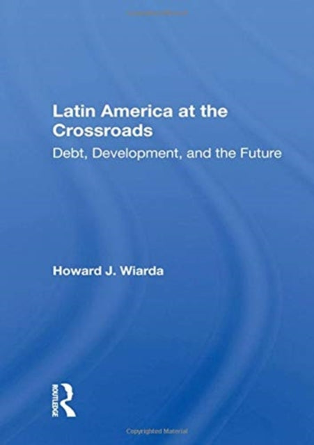 Latin America At The Crossroads Debt Development And The Future