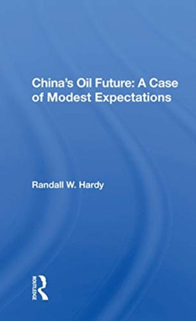 China's Oil Future: A Case Of Modest Expectations