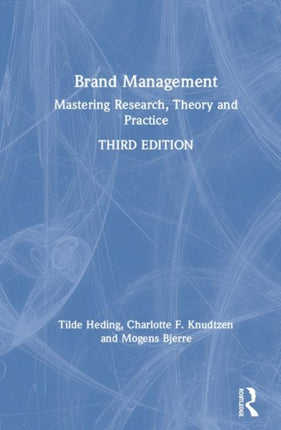 Brand Management: Mastering Research, Theory and Practice