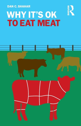 Why Its OK to Eat Meat