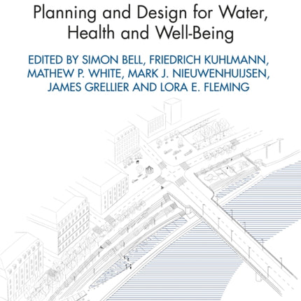 Urban Blue Spaces: Planning and Design for Water, Health and Well-Being