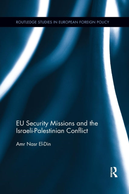 EU Security Missions and the IsraeliPalestinian Conflict