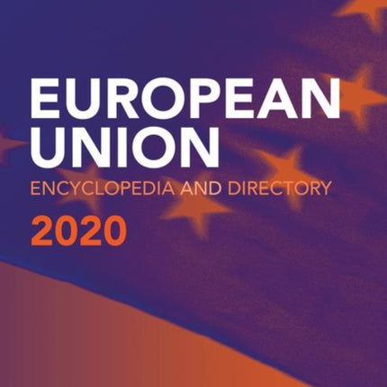 European Union Encyclopedia and Directory 2020 The European Union Encyclopedi