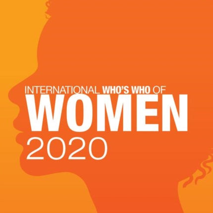 International Whos Who of Women 2020 International Whos Who of Women Europa Biographical Reference