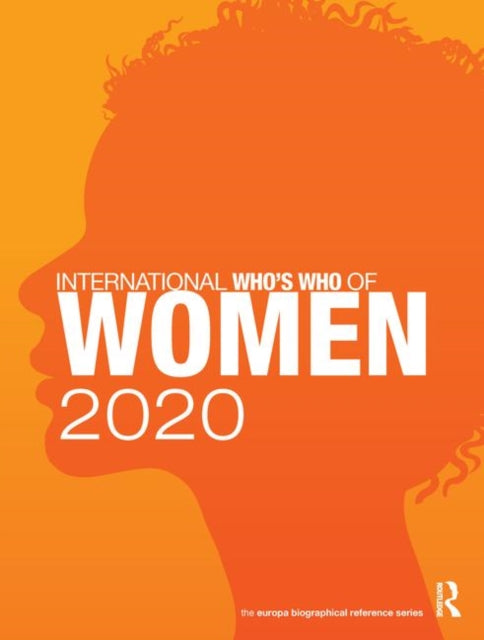 International Whos Who of Women 2020 International Whos Who of Women Europa Biographical Reference