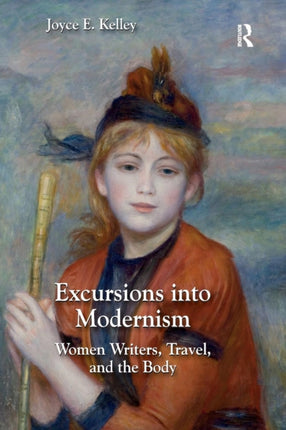 Excursions into Modernism Women Writers Travel