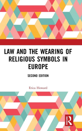 Law and the Wearing of Religious Symbols in Europe