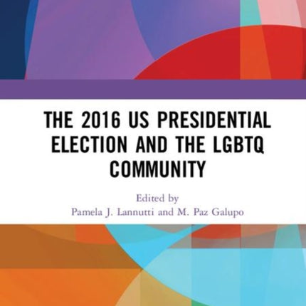 The 2016 US Presidential Election and the LGBTQ Community