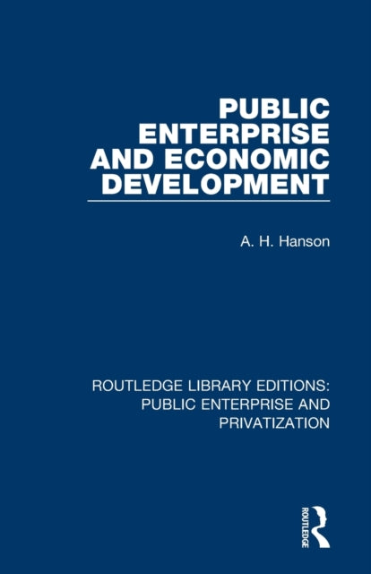 Public Enterprise and Economic Development Routledge Library Editions Public Enterprise and Privatization