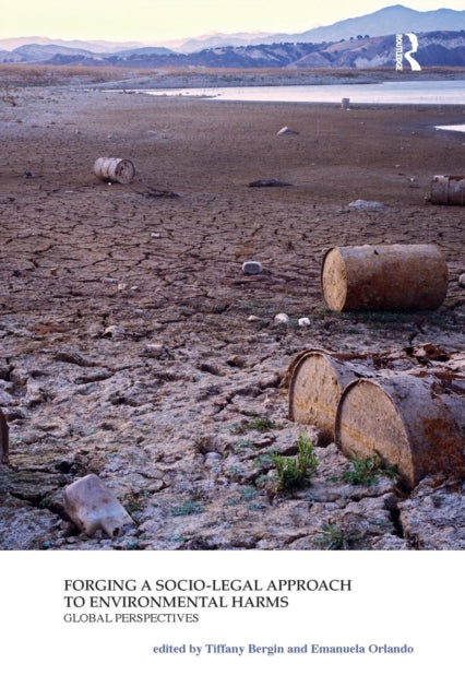 Forging a SocioLegal Approach to Environmental Harms Global Perspectives Law Justice and Ecology