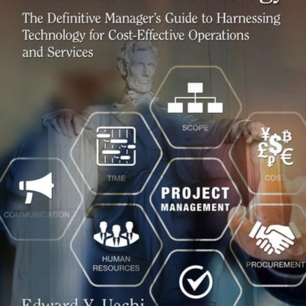 Public Service Information Technology: The Definitive Manager's Guide to Harnessing Technology for Cost-Effective Operations and Services