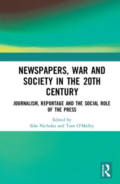 Newspapers War and Society in the 20th Century