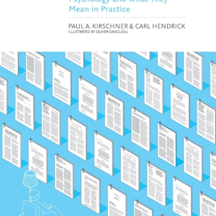 How Learning Happens: Seminal Works in Educational Psychology and What They Mean in Practice