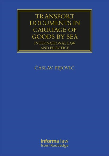 Transport Documents in Carriage Of Goods by Sea: International Law and Practice