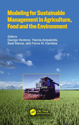 Modeling for Sustainable Management in Agriculture Food and the Environment
