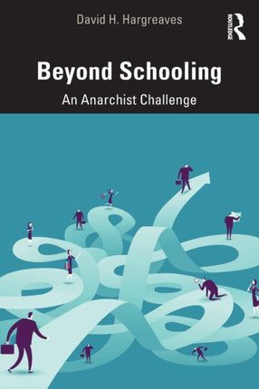 Beyond Schooling An Anarchist Challenge