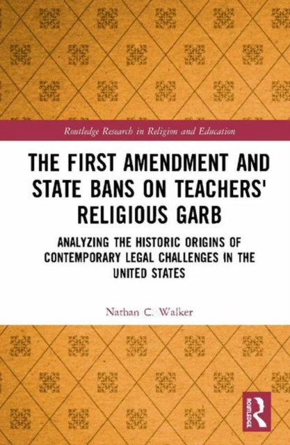 The First Amendment and State Bans on Teachers Religious Garb