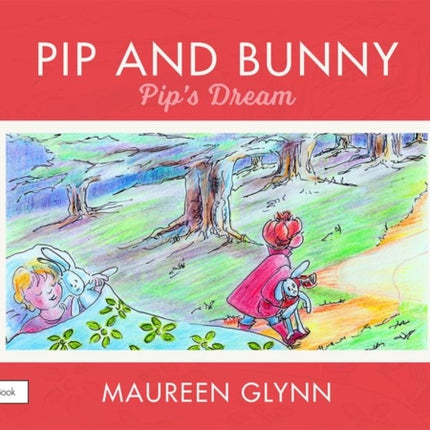 Pip and Bunny: Pip’s Dream