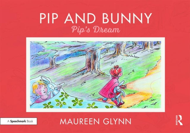 Pip and Bunny: Pip’s Dream