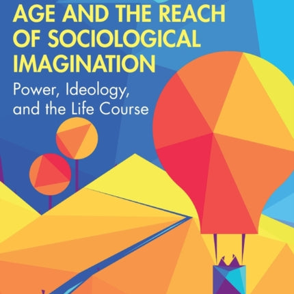 Age and the Reach of Sociological Imagination