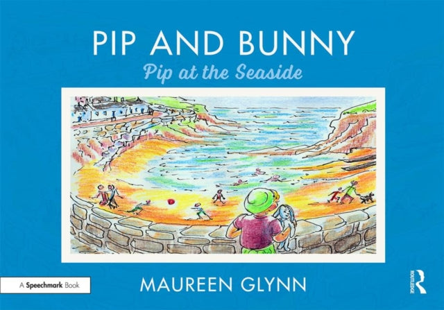 Pip and Bunny: Pip at the Seaside