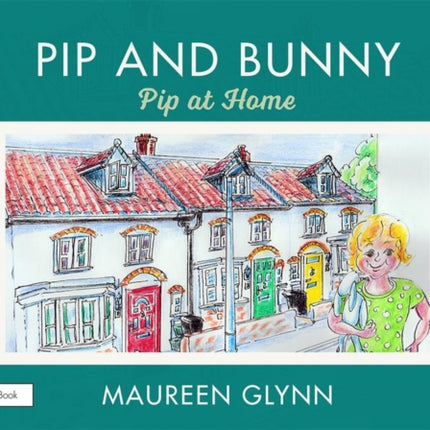 Pip and Bunny: Pip at Home